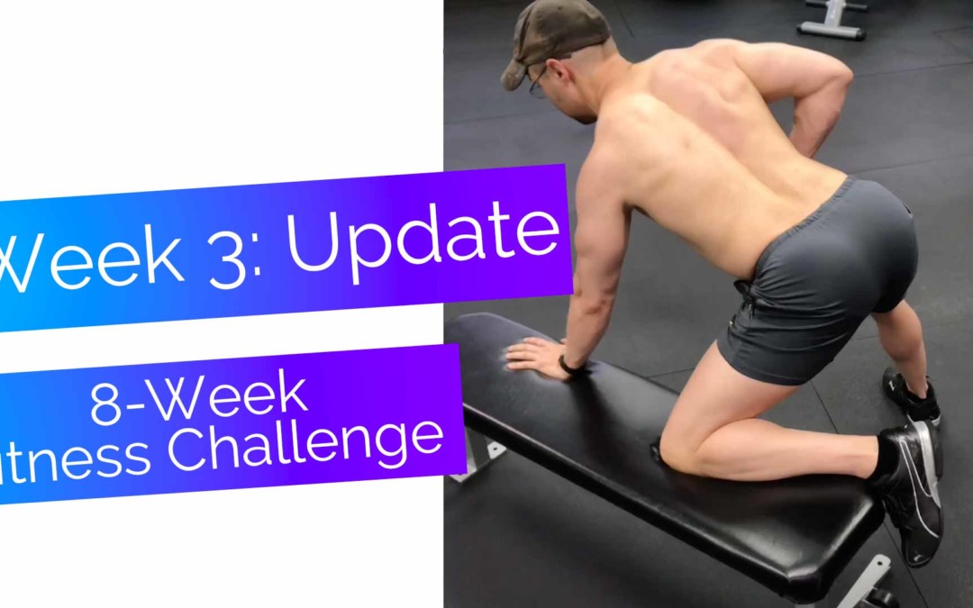My 8-week Fitness Challenge: Week 3