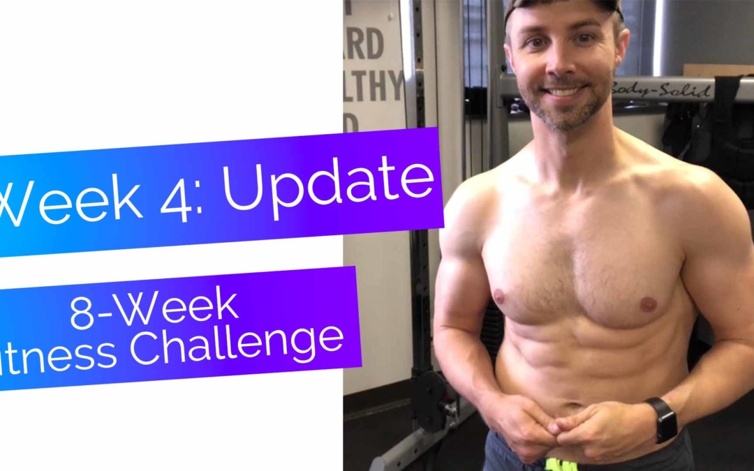 My 8-week Fitness Challenge: Week 4
